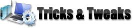 Tricks and Tweaks